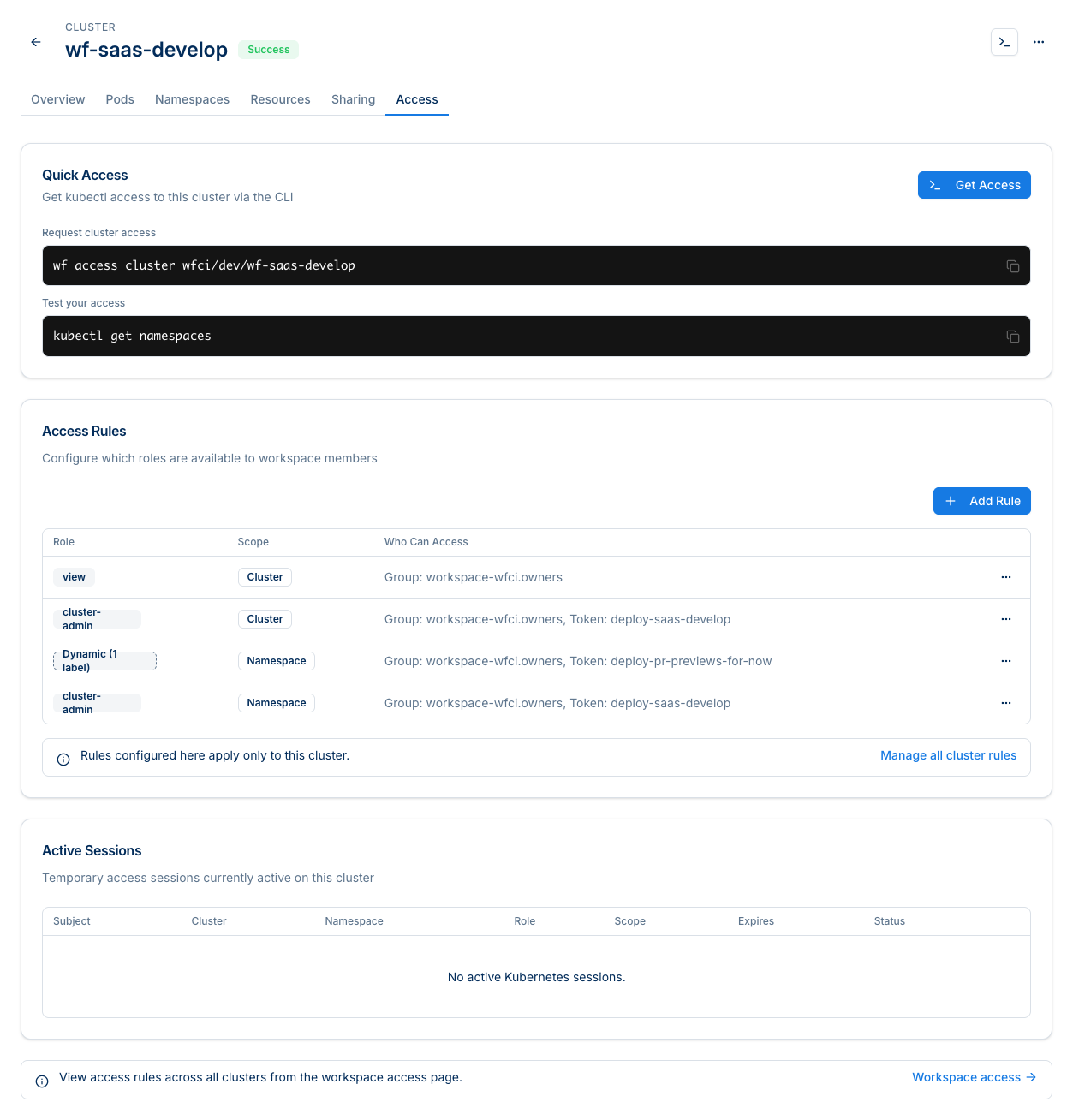 Cluster Access tab: Quick Access showing wf access cluster wfci/dev/wf-saas-develop and kubectl get namespaces; Access Rules table mapping view and cluster-admin roles to workspace-wfci.owners group and a Dynamic namespace-scoped rule.